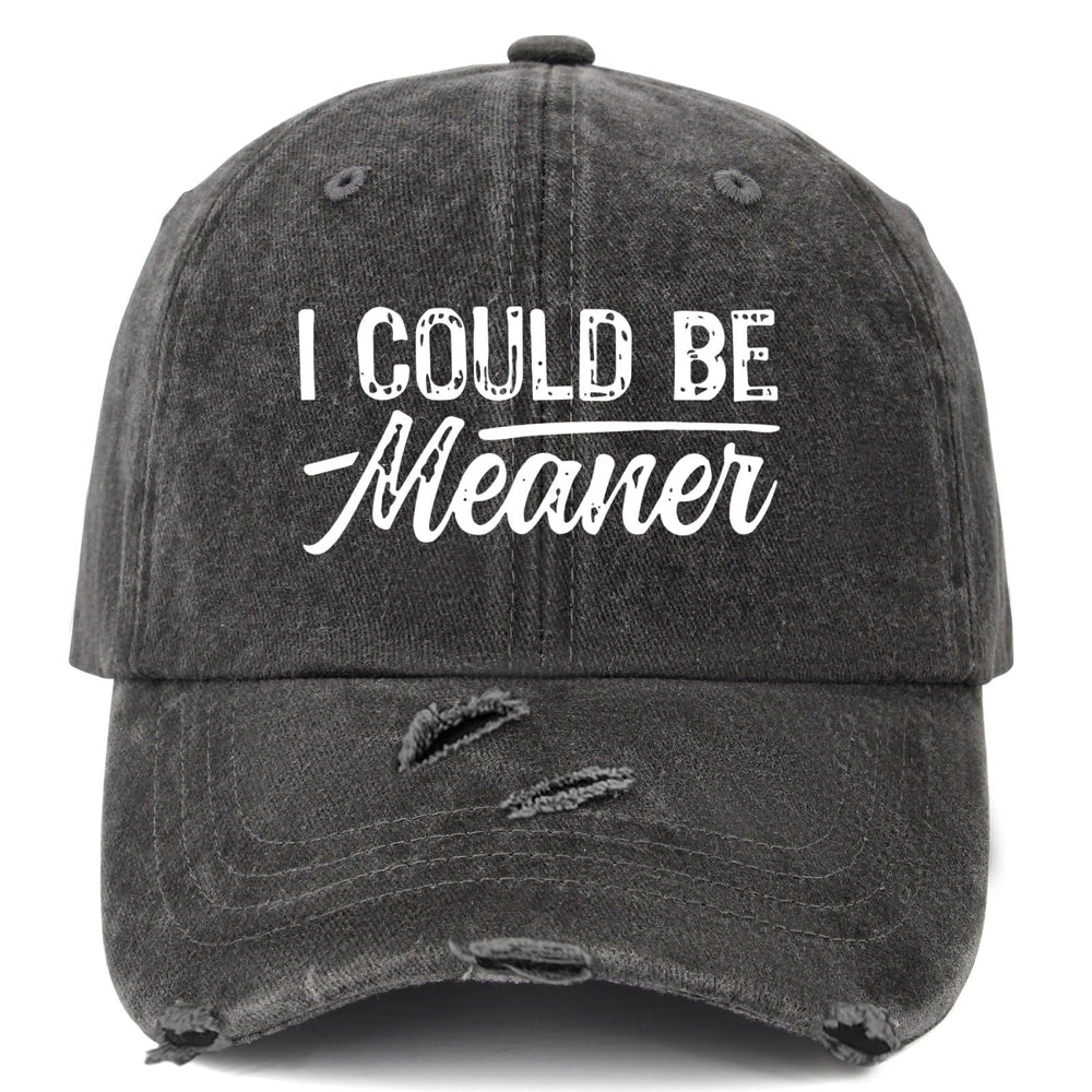 Drouerby I Could Be Meaner Hat front view shows bold casual style