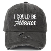 Drouerby I Could Be Meaner Hat front view shows bold casual style
