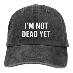 Generic I'm Not Dead Yet hat front view showing denim material and design