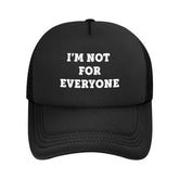 Generic I'm Not for Everyone hat front view for casual daily wear.