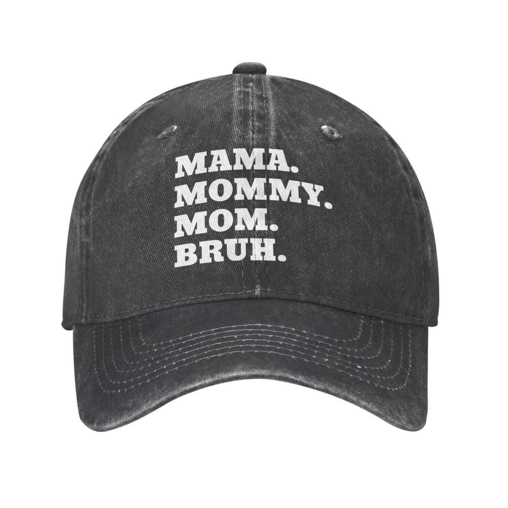 Front view of Mama Mom Bruh Mother Baseball Cap in black