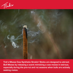 Tink’s Moose Smokin’ Stick burns up to two hours and releases a steady plume