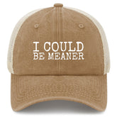 YFKFYTG I Could Be Meaner Hat, front view, breathable mesh for summer comfort.