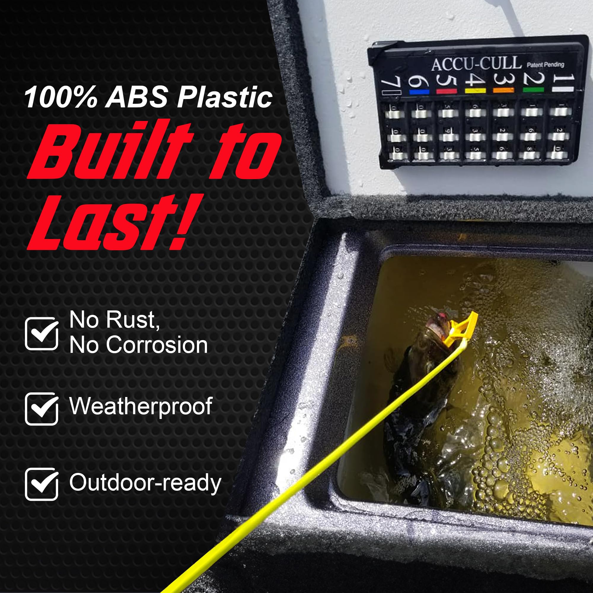 Accu Cull ABS plastic construction resists impact and corrosion.