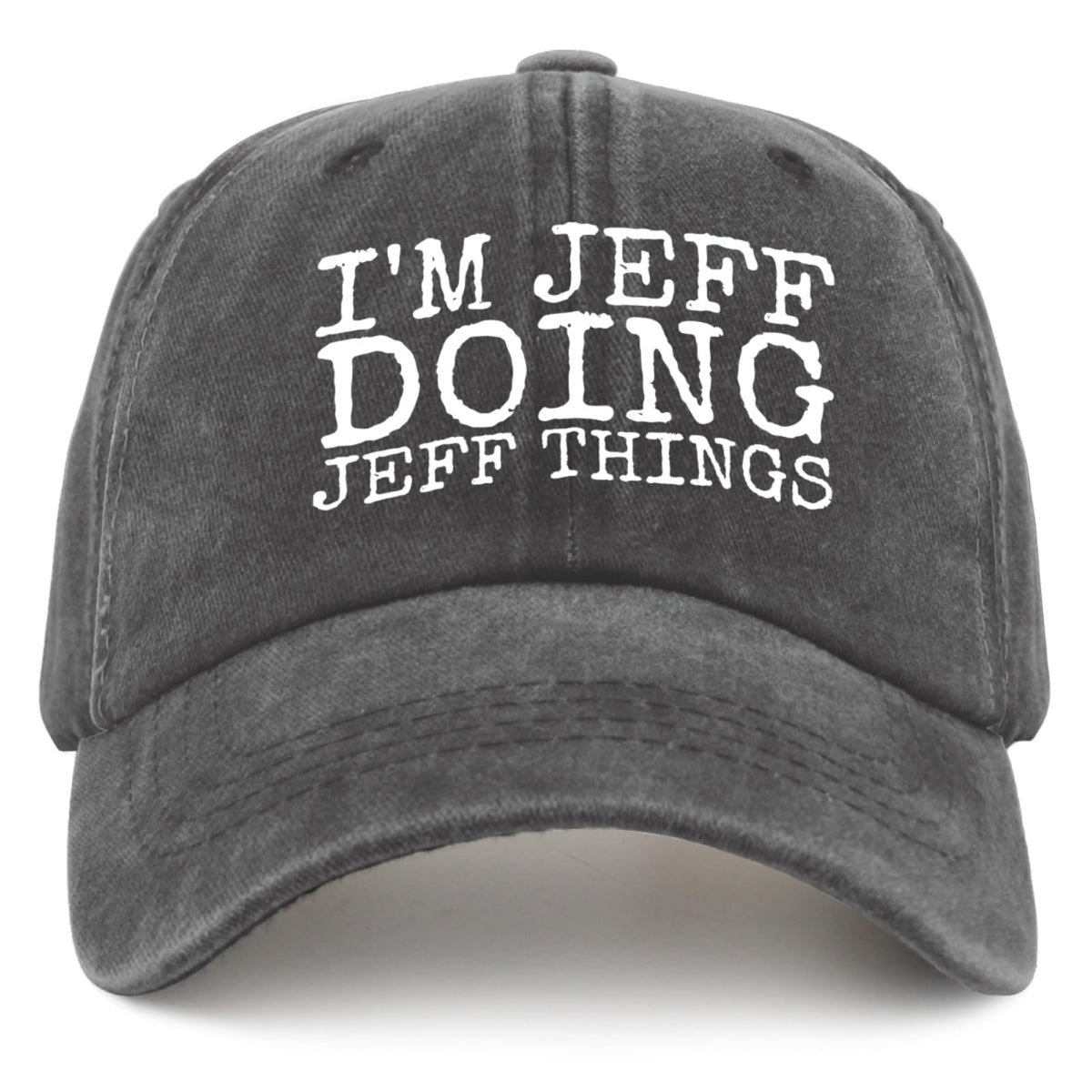 I'm Jeff Doing Jeff Things baseball cap - front print for men