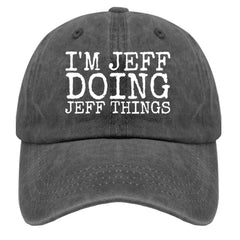 Close-up of the front text 'I'm Jeff Doing Jeff Things' on cap