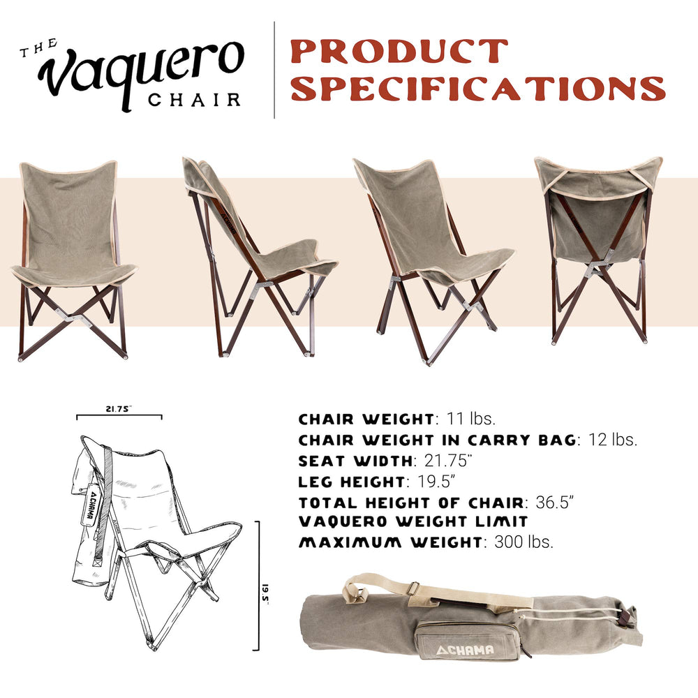 CHAMA Vaquero chair supports up to 300 pounds.
