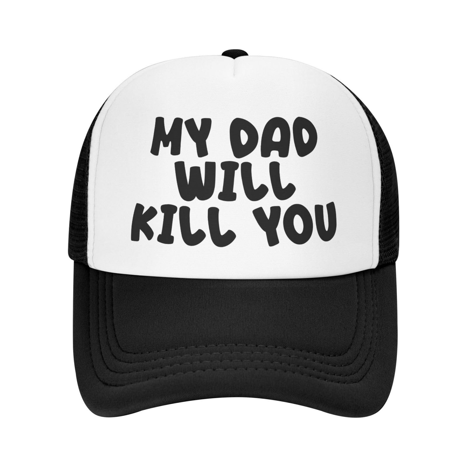 Ckajuoau My Dad Will Kill You trucker hat, front view, bold everyday wear