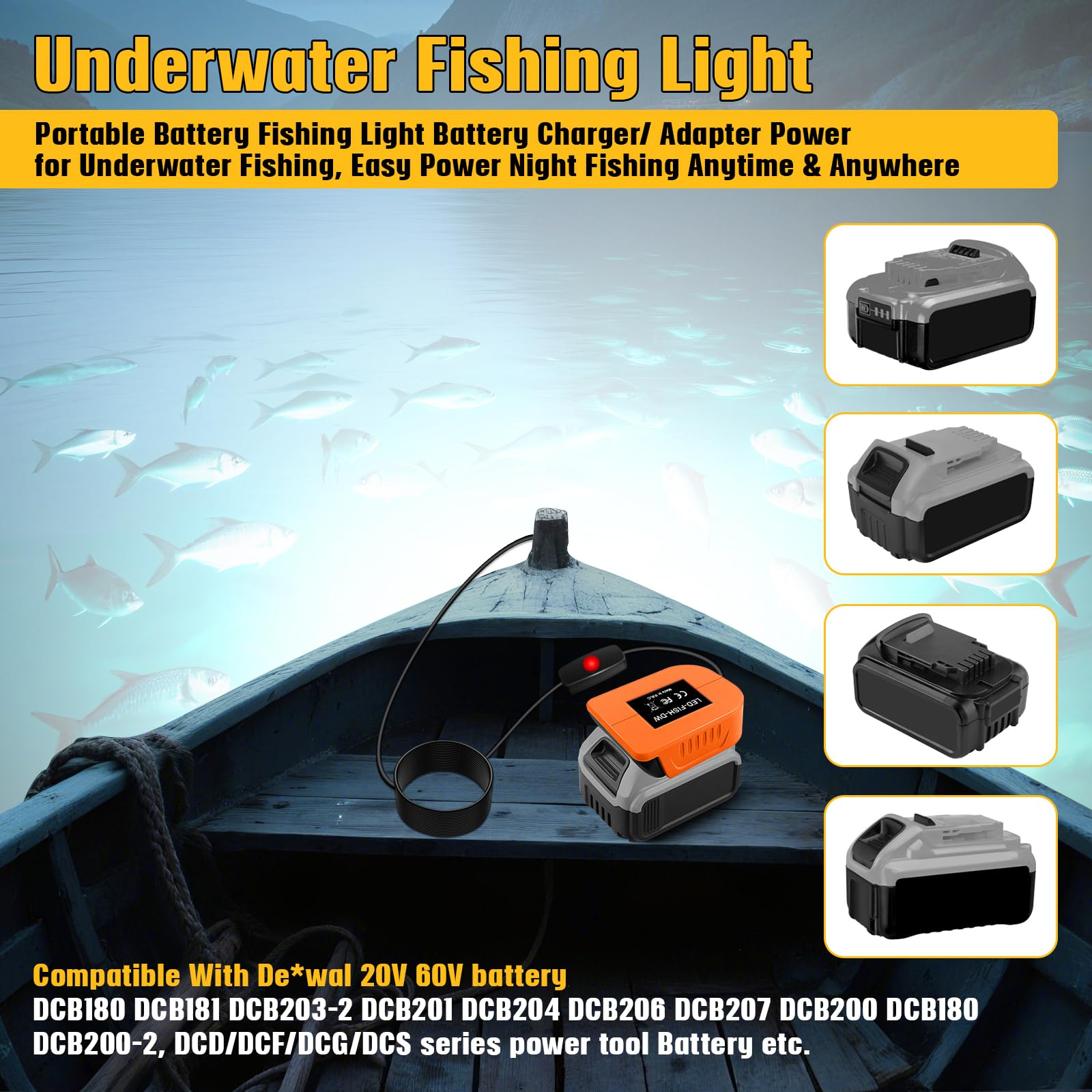 Underwater fishing light showing Dewalt battery compatibility