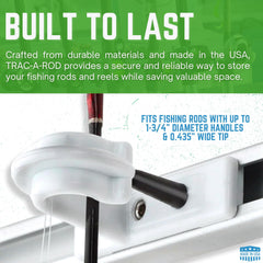 Adjustable Trac-A-Rod holders adapt to different rod lengths.