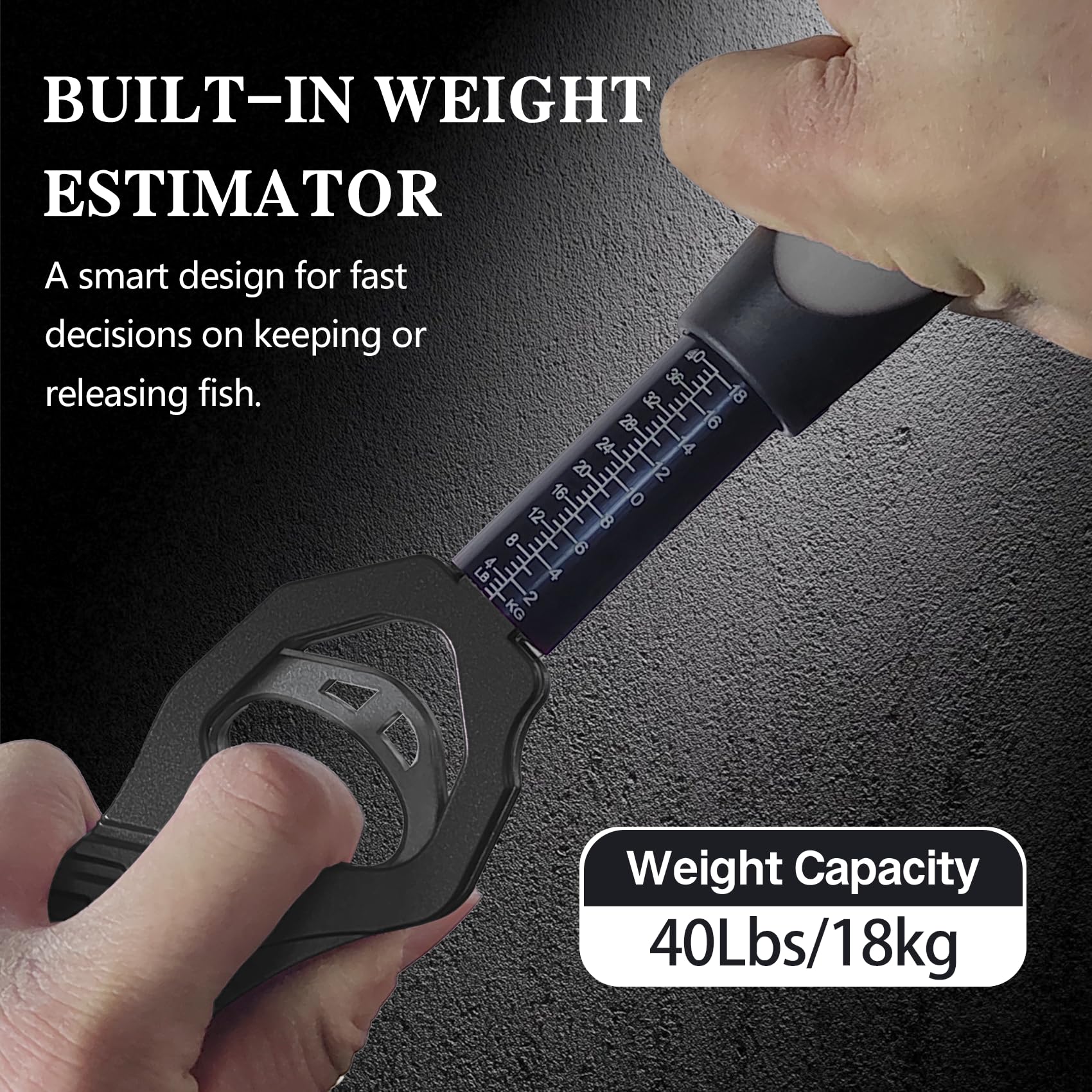 Built-in weight estimation scale on handle up to 40 lbs (18 kg)