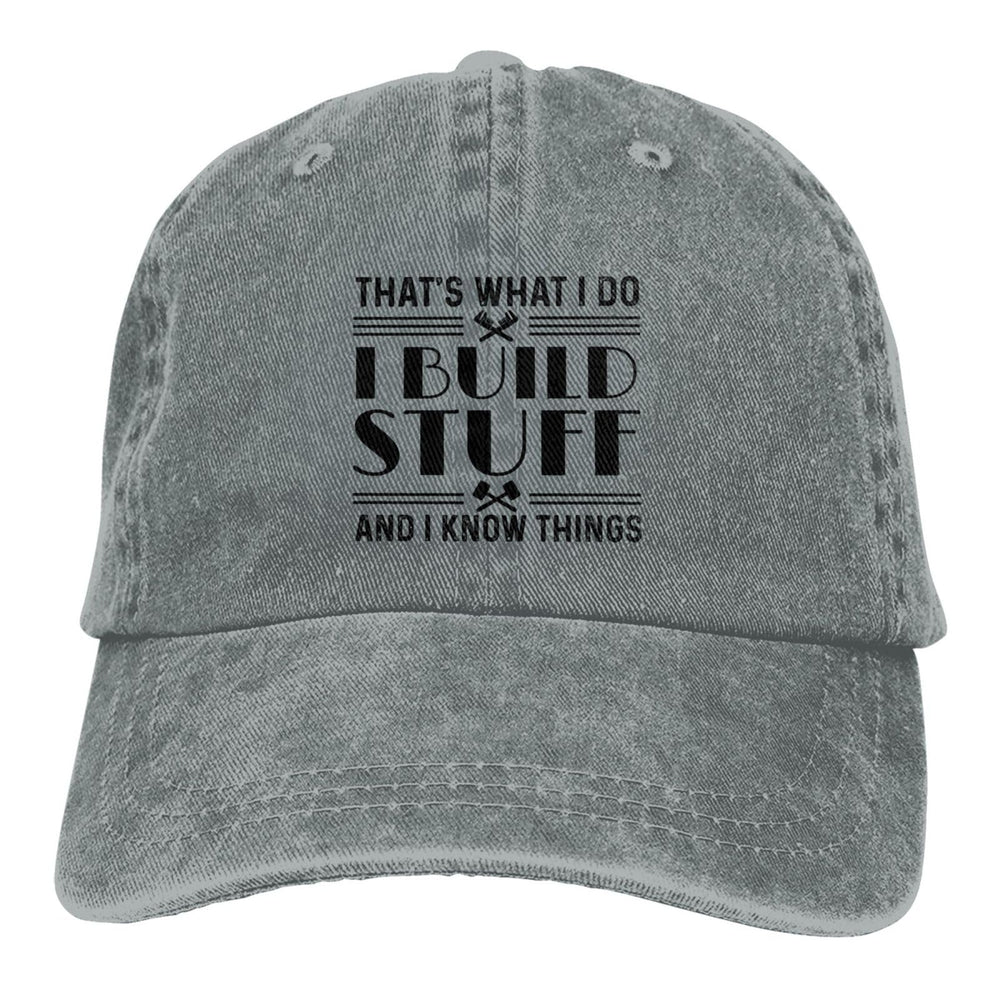 Galagro That's What I Do Build Stuff Hat gray unisex design suitable for women and men.