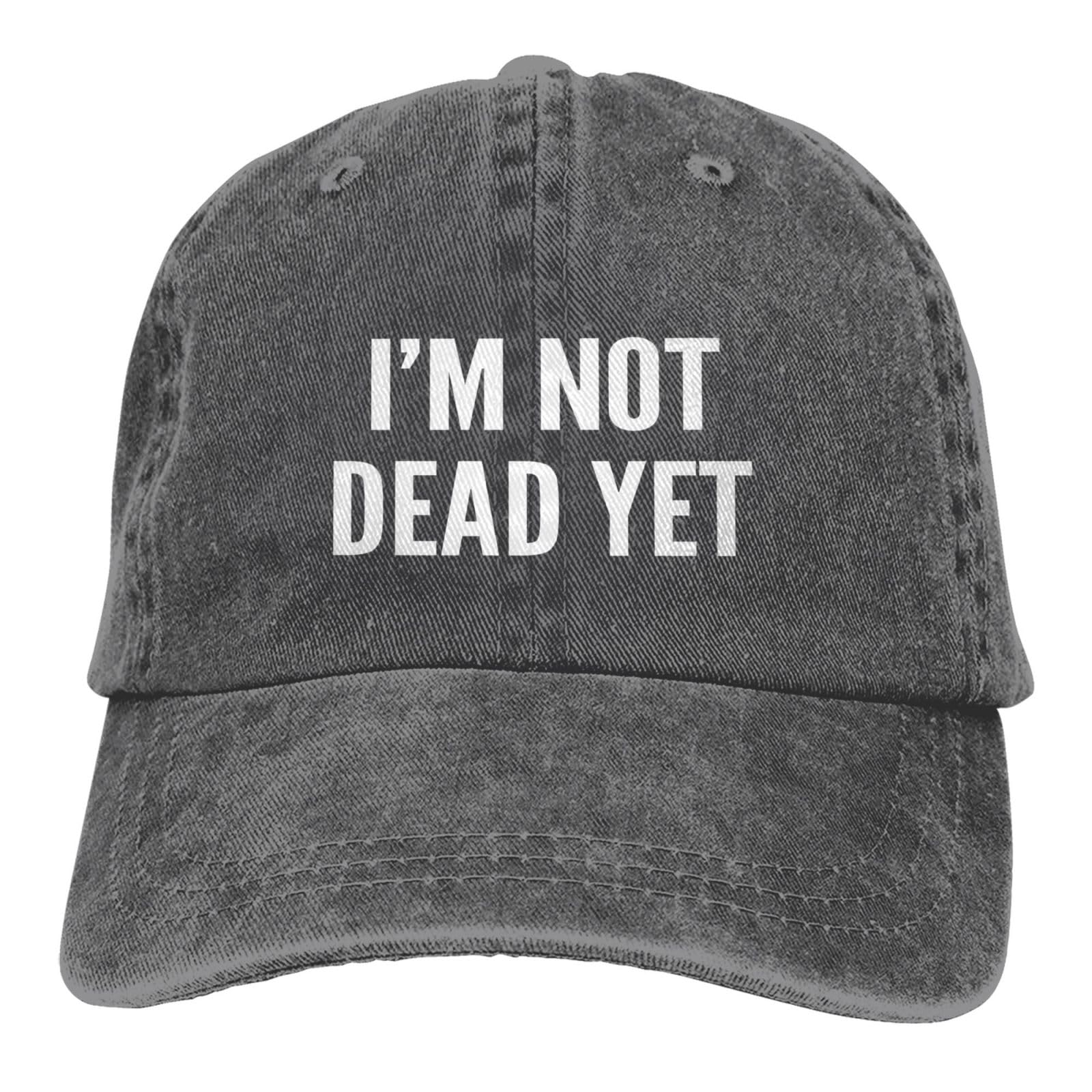 Generic I'm Not Dead Yet Hat front view, adjustable denim cowboy style for sun protection