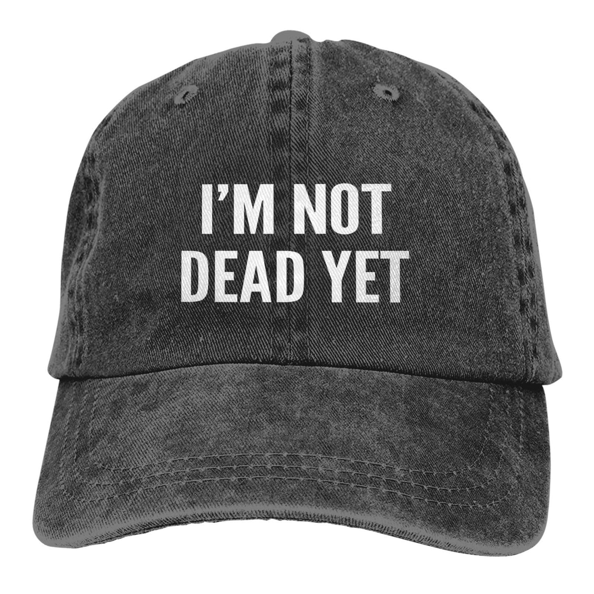 Generic I'm Not Dead Yet hat front view showing denim material and design