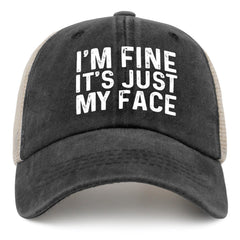 liabiliies Im Fine Its Just My Face Hat front view casual style and sun protection