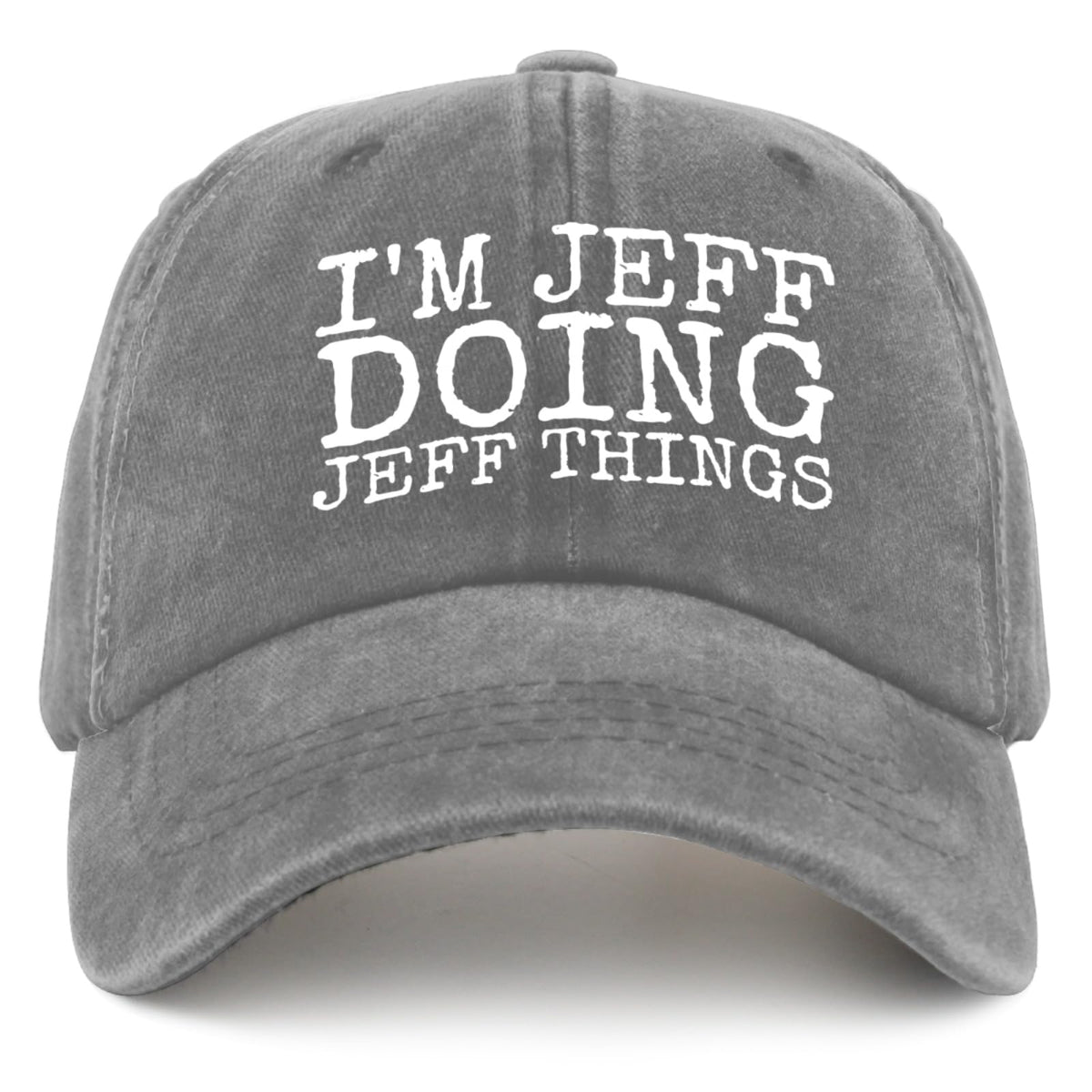 Liabiliies I'm Jeff Doing Jeff Things dad hat front view for everyday casual style