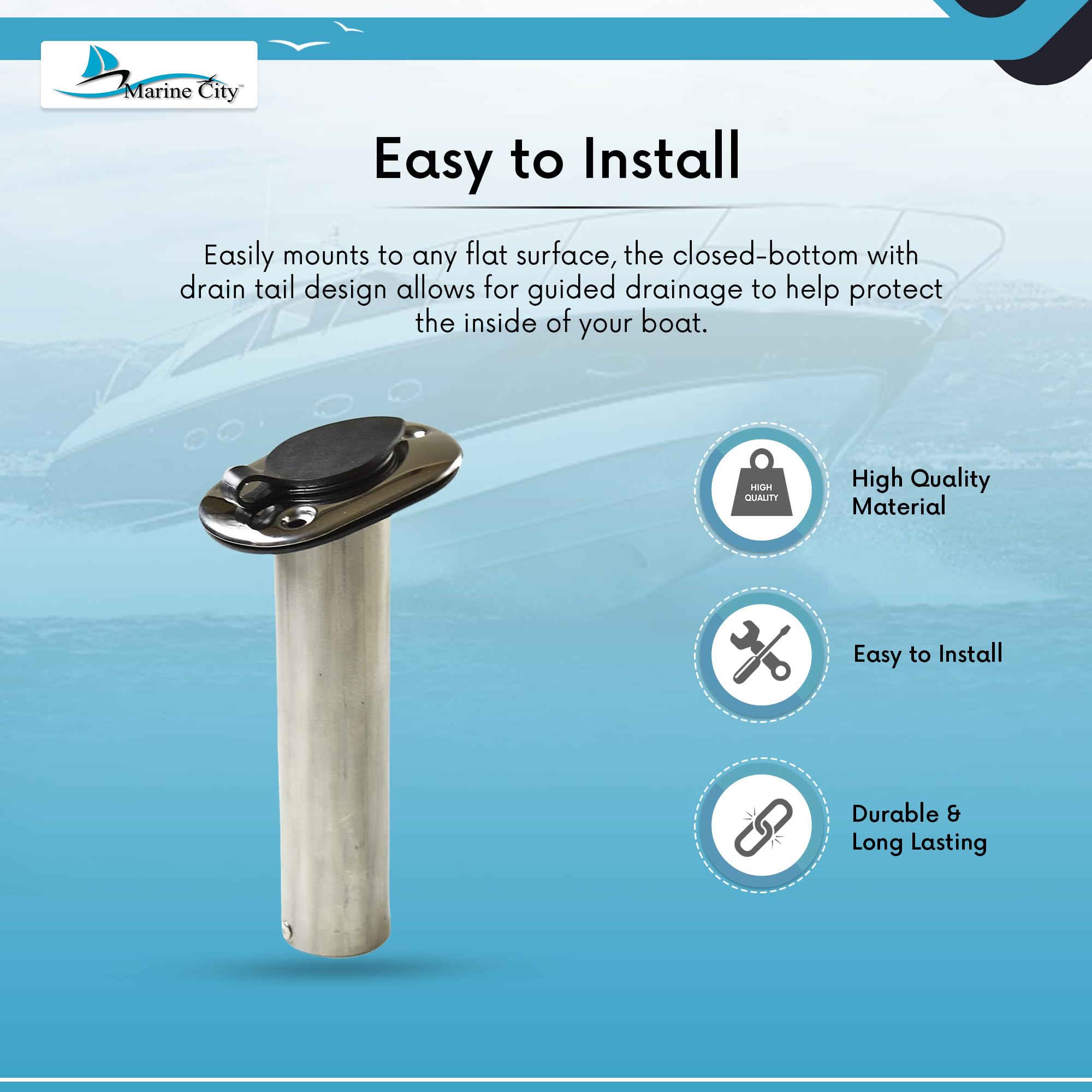 Marine City flush mount base features drain tail for protected interior drainage.