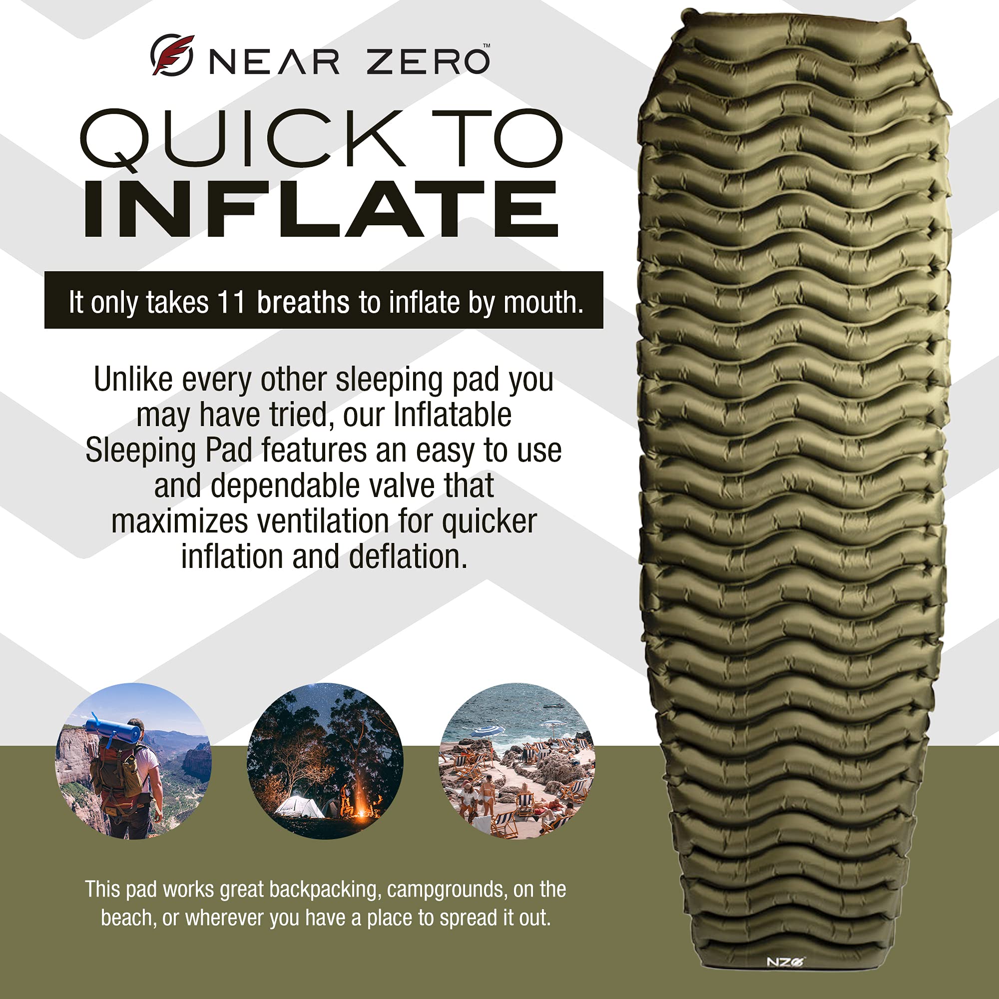 NEAR ZERO sleeping pad inflates with 11 breaths for fast, reliable setup.