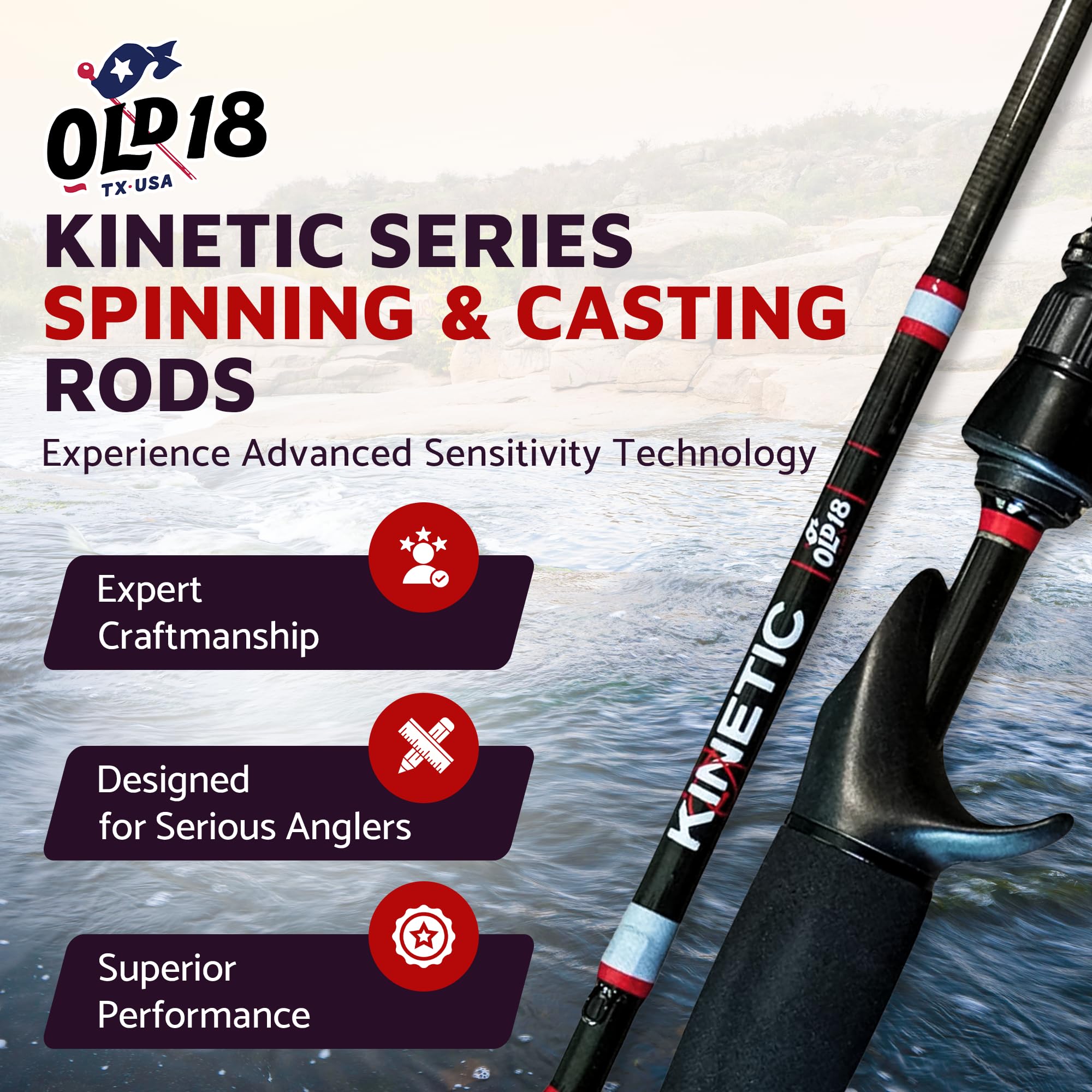 Old18 Kinetic 30-ton carbon construction enhances sensitivity and durability on the water.