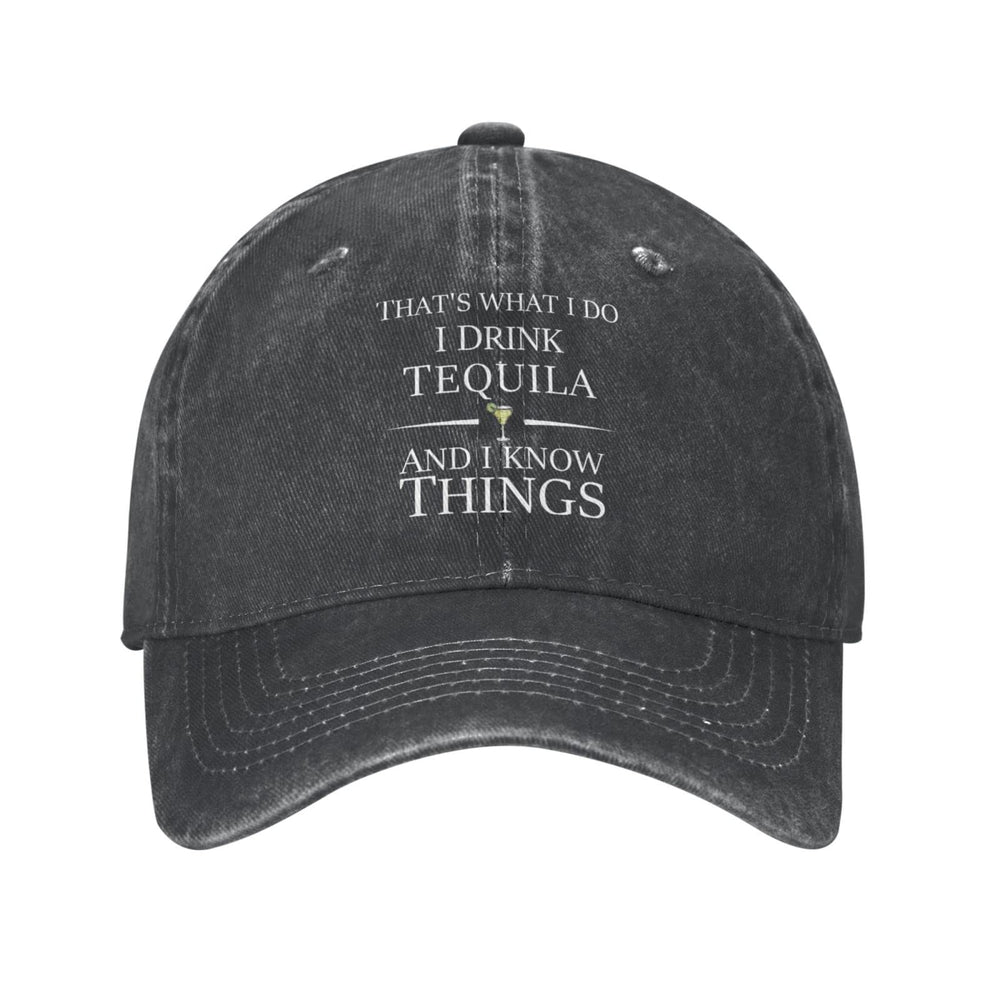 Sefgaen That's What I Do Tequila Hat front view for everyday style.
