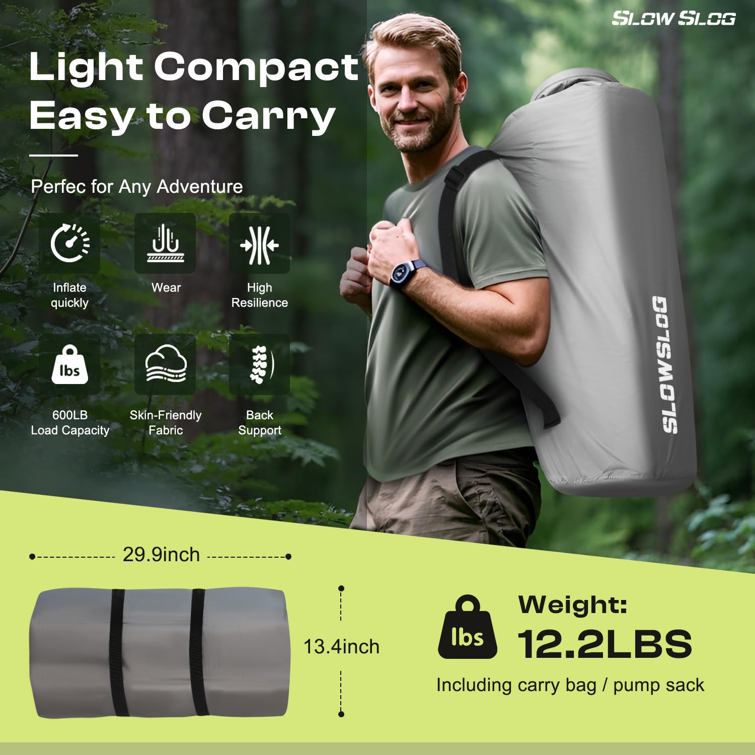 Slow Slog pad supports up to 660 pounds, great for couples.