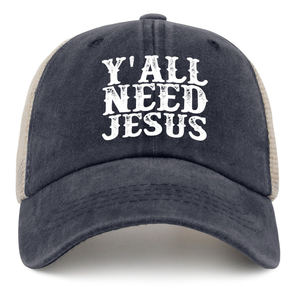 Front view of Y’all Need Jesus trucker hat in vintage washed denim.