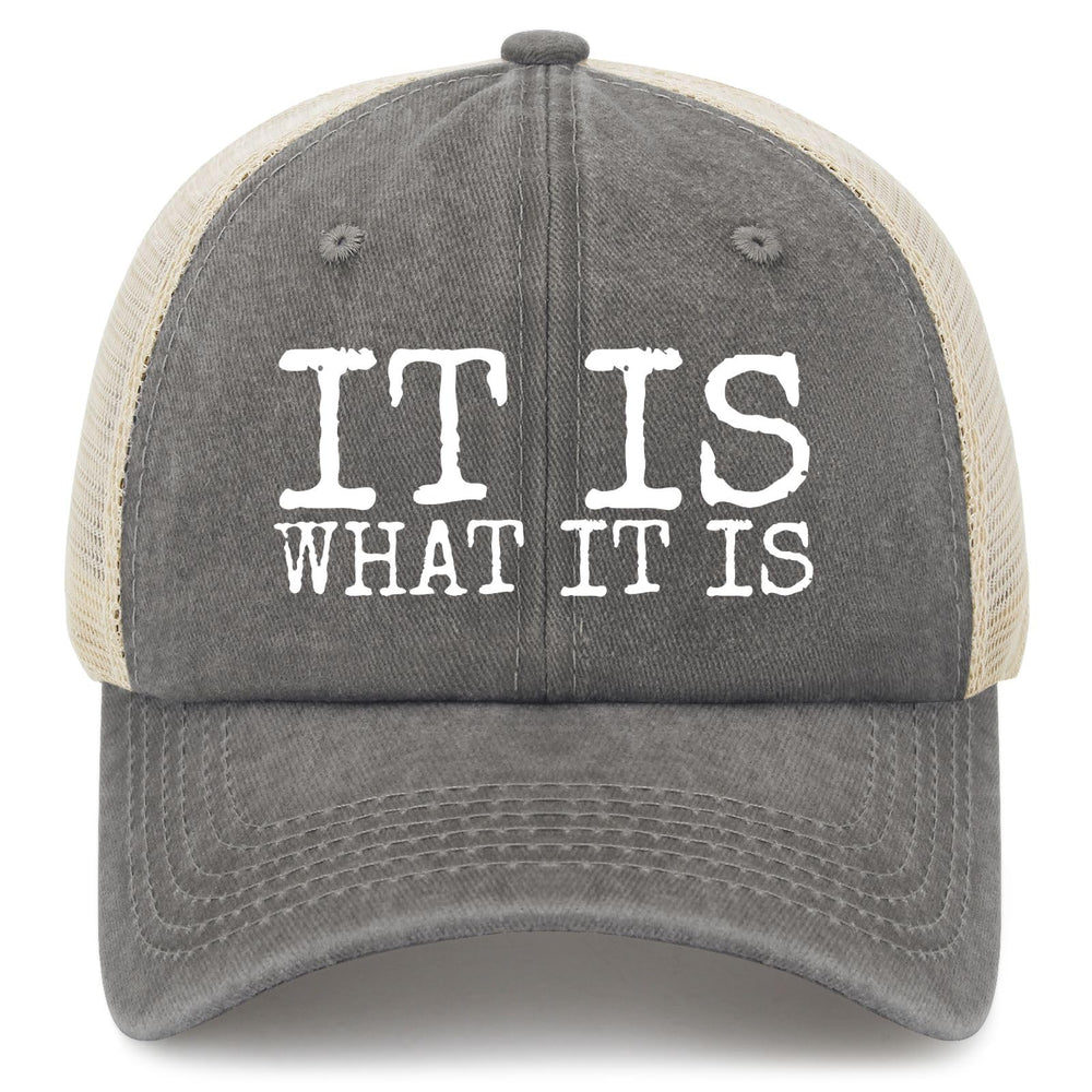YFKFYTG It Is What It Is Hat front view with breathable denim trucker design