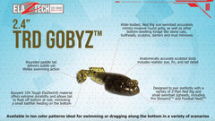 Z-Man GobyZ ElaZtech durability and buoyant tail for bottom-bouncing setups.